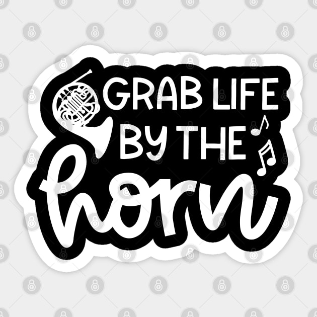 Grab Life By The Horn French Horn Marching Band Cute Funny Sticker by GlimmerDesigns